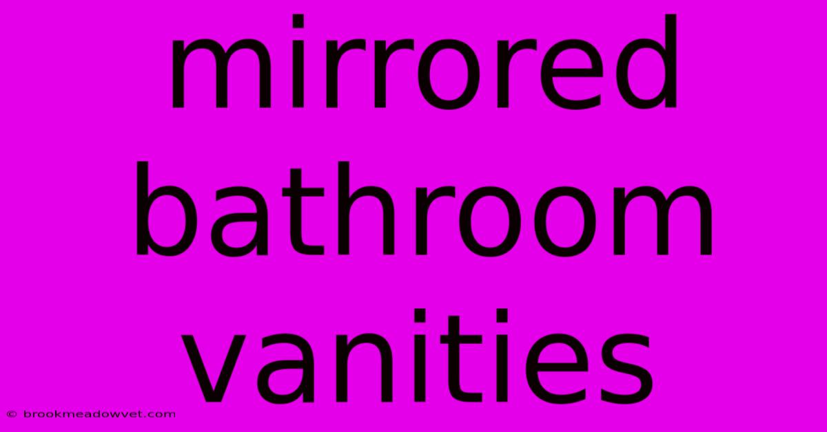 Mirrored Bathroom Vanities