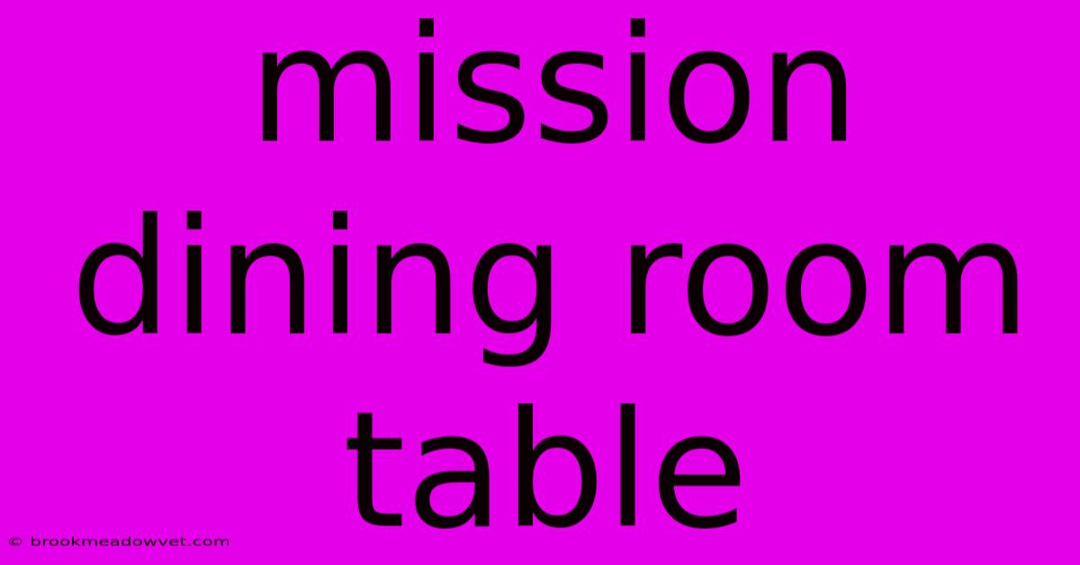 Mission Dining Room Table