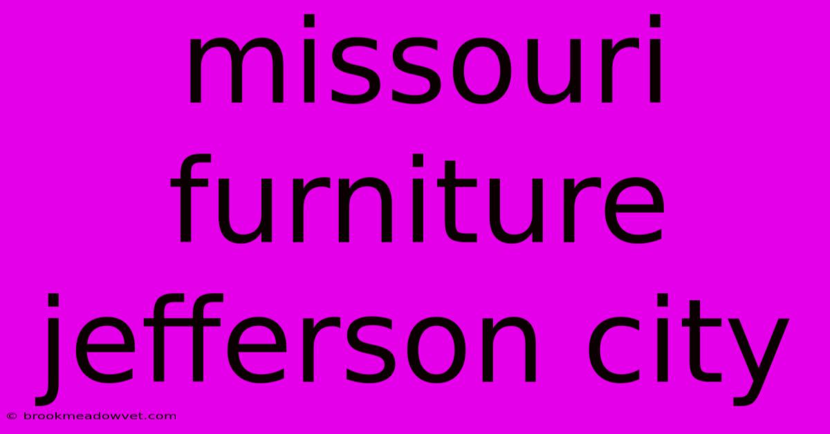 Missouri Furniture Jefferson City