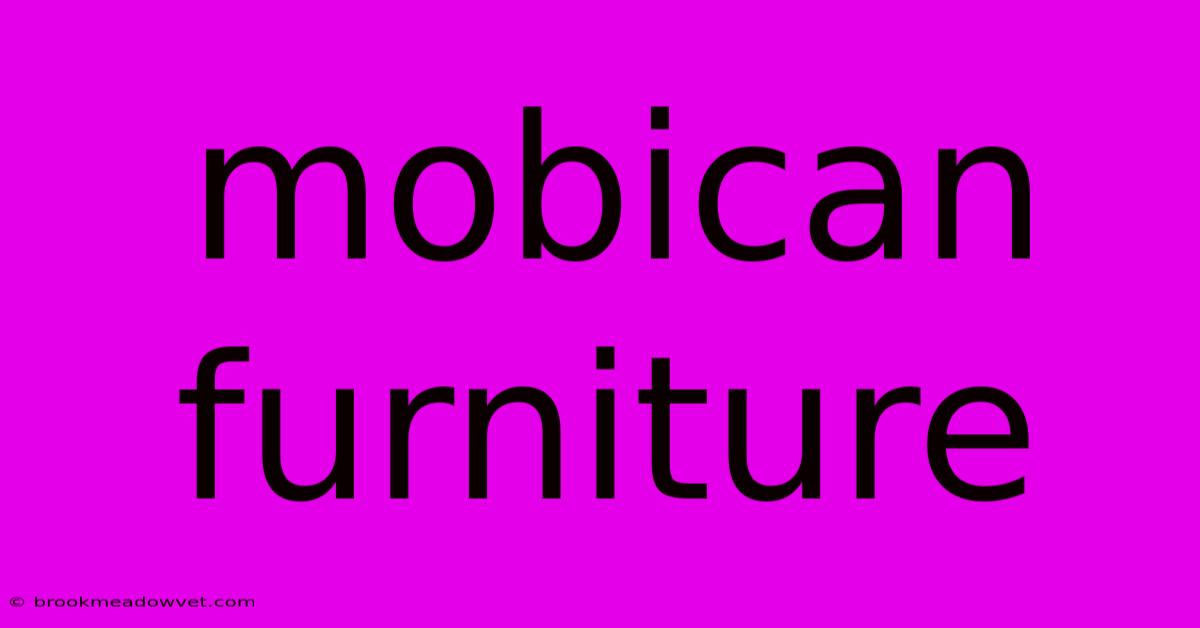 Mobican Furniture