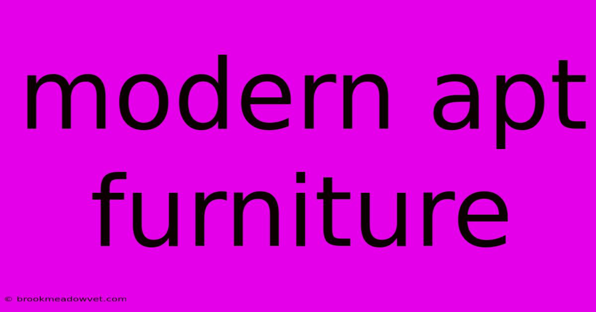 Modern Apt Furniture