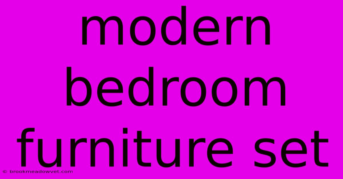 Modern Bedroom Furniture Set