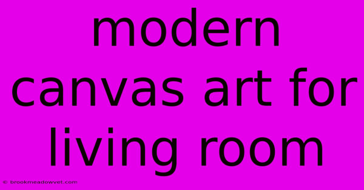 Modern Canvas Art For Living Room