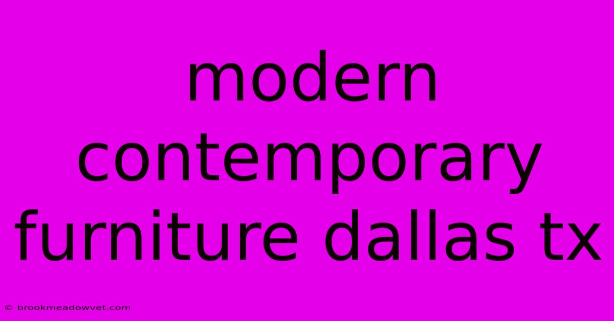 Modern Contemporary Furniture Dallas Tx