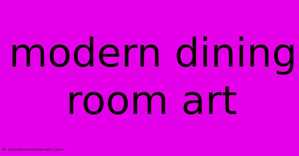 Modern Dining Room Art