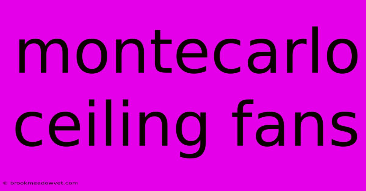 Montecarlo Ceiling Fans