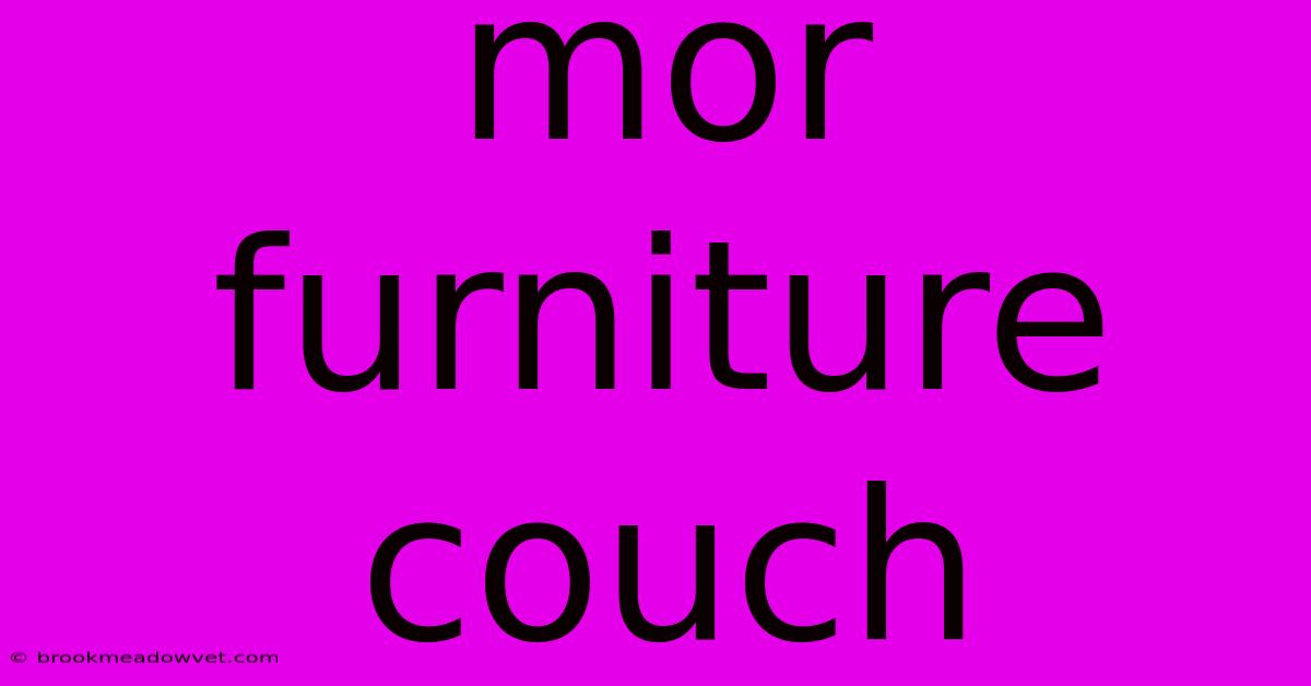 Mor Furniture Couch