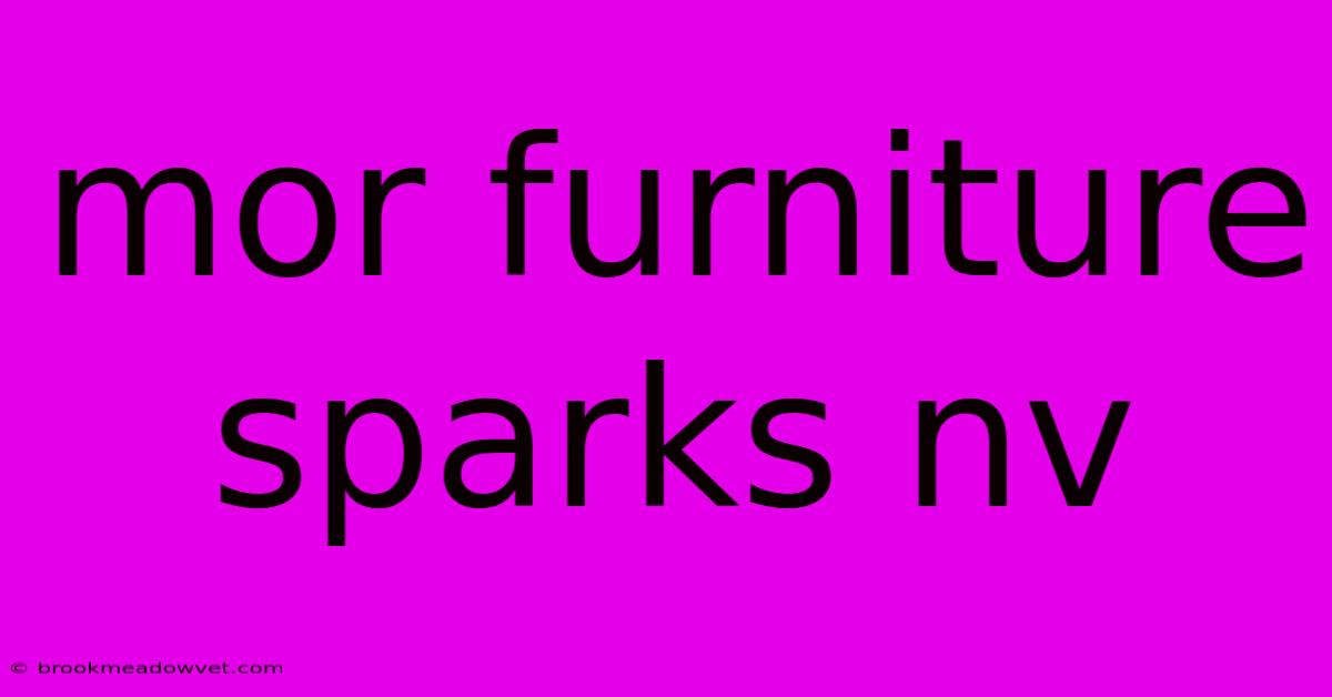 Mor Furniture Sparks Nv