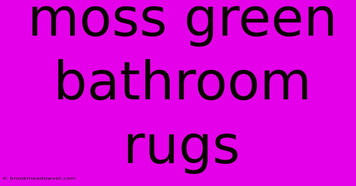 Moss Green Bathroom Rugs