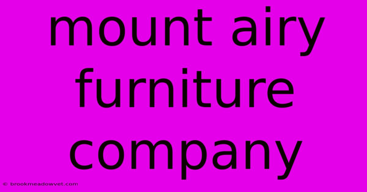 Mount Airy Furniture Company