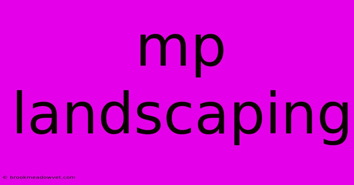 Mp Landscaping