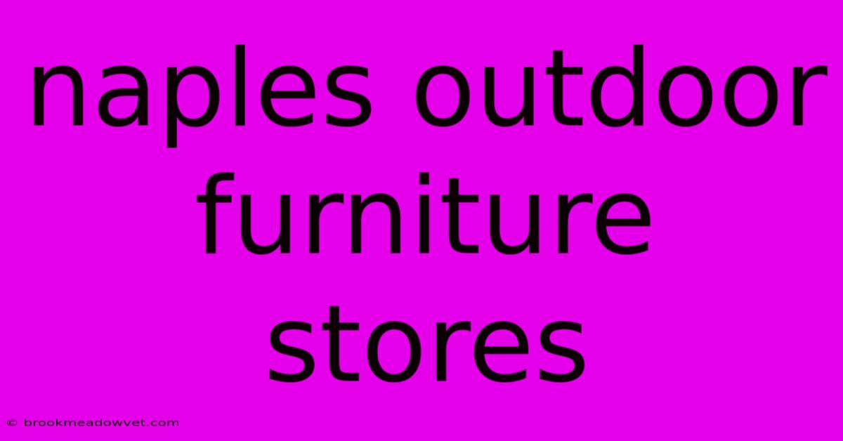 Naples Outdoor Furniture Stores