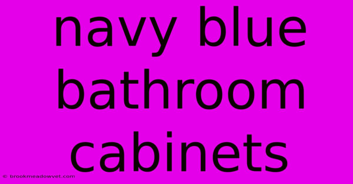 Navy Blue Bathroom Cabinets