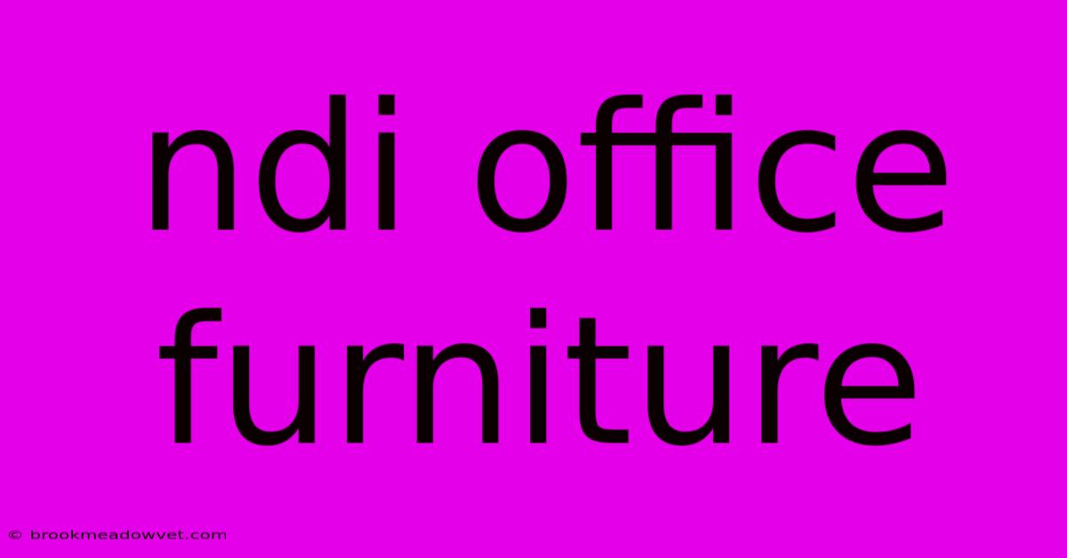 Ndi Office Furniture