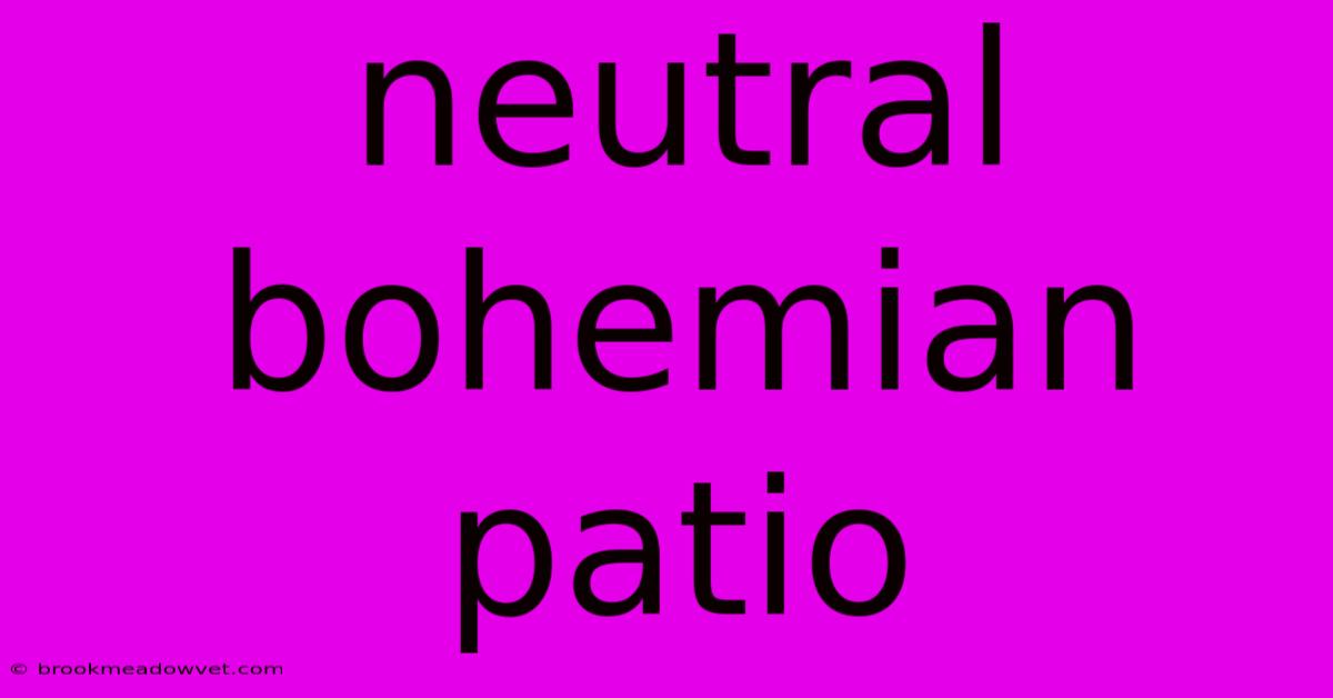 Neutral Bohemian Patio