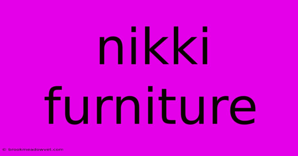 Nikki Furniture