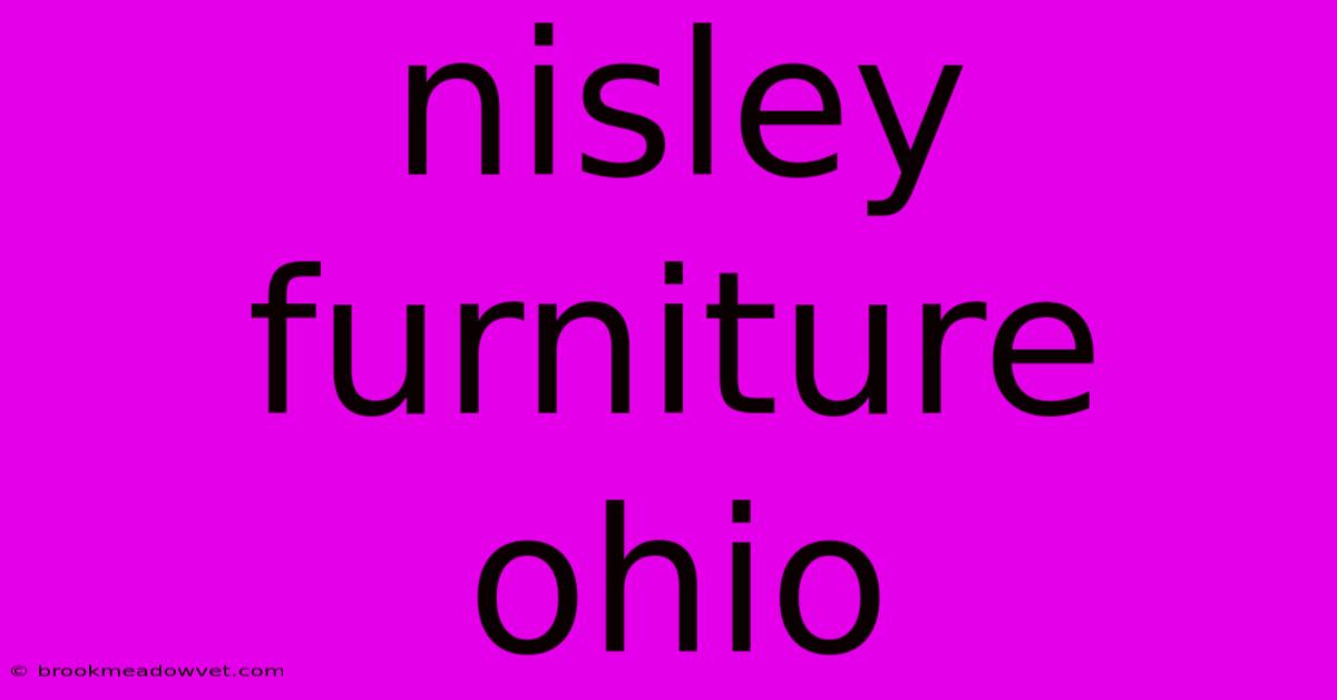 Nisley Furniture Ohio