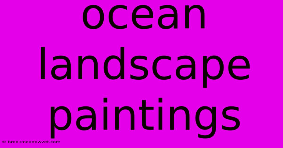 Ocean Landscape Paintings