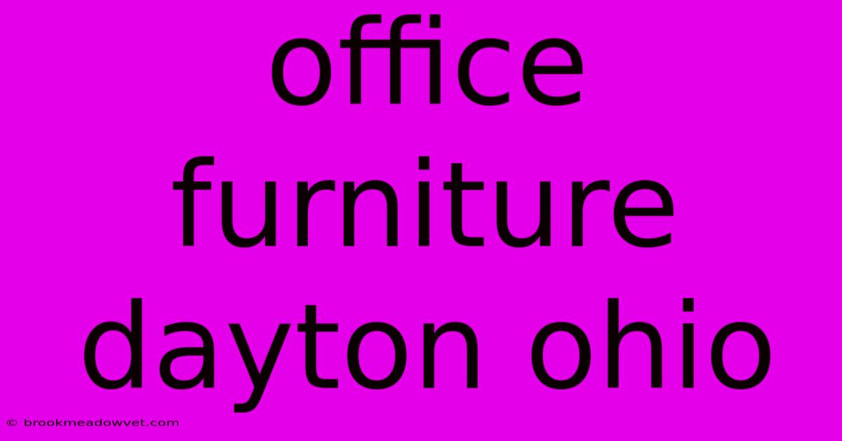 Office Furniture Dayton Ohio