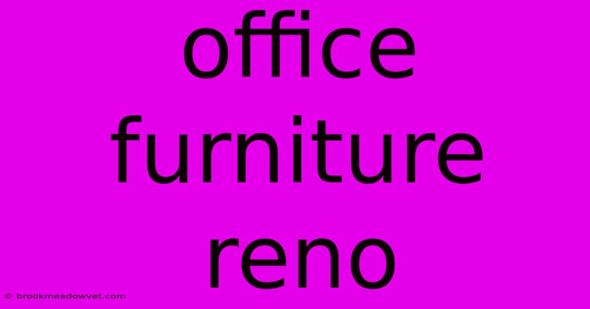 Office Furniture Reno