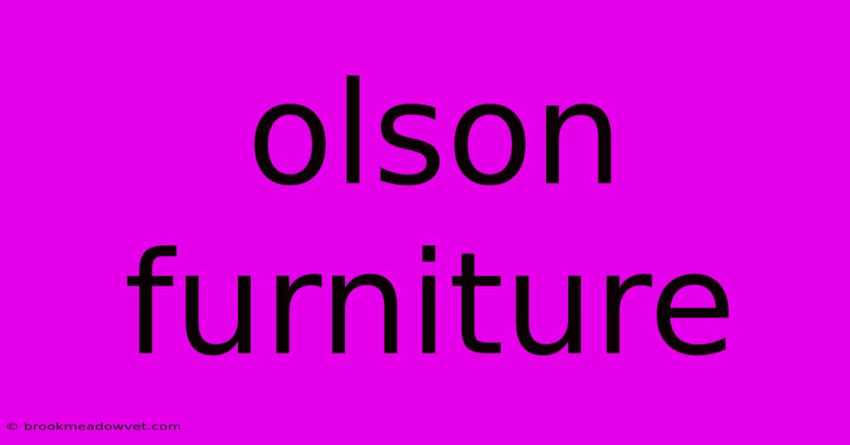 Olson Furniture