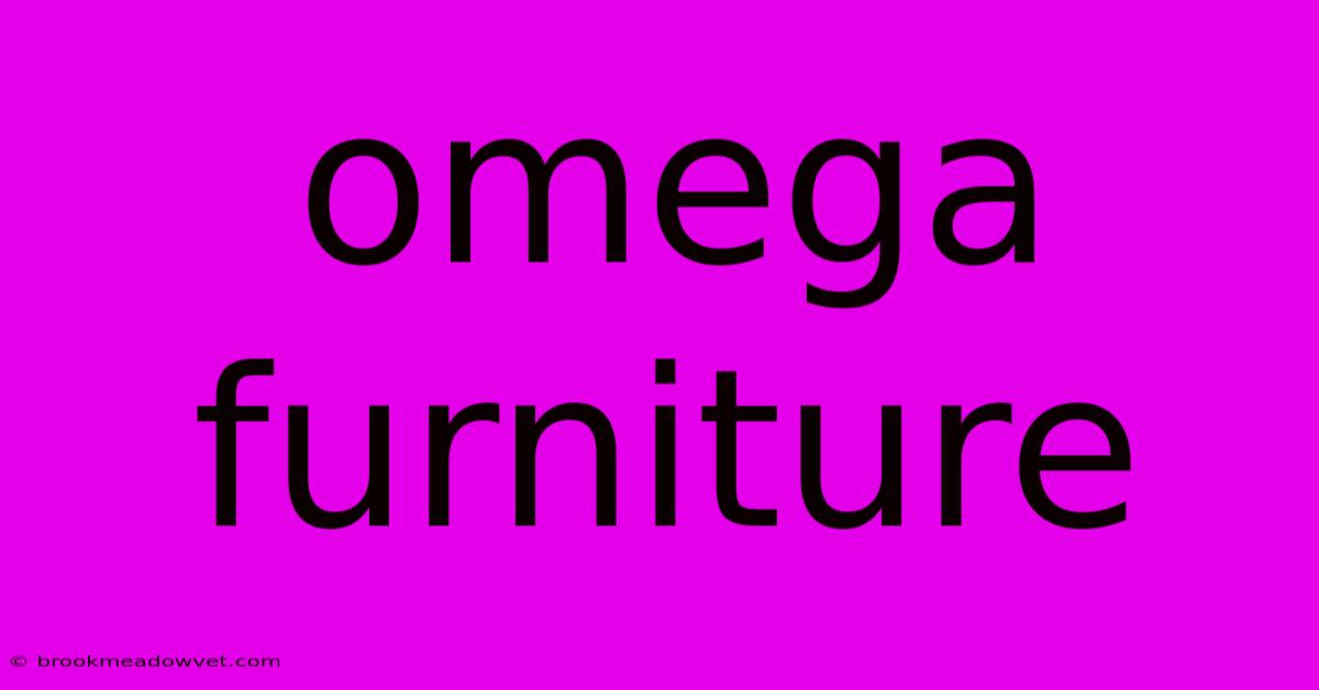 Omega Furniture