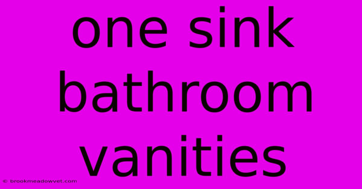 One Sink Bathroom Vanities