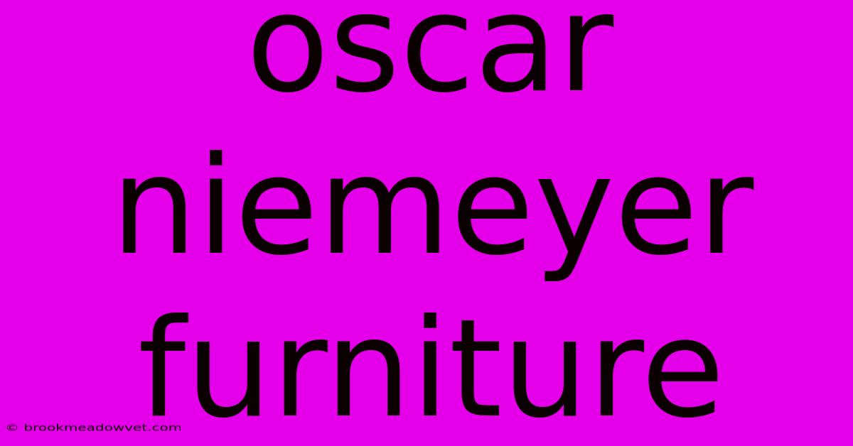 Oscar Niemeyer Furniture