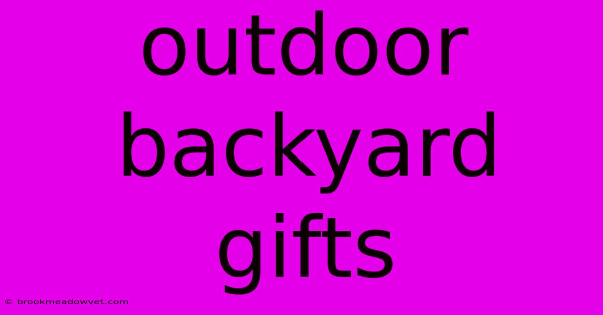 Outdoor Backyard Gifts