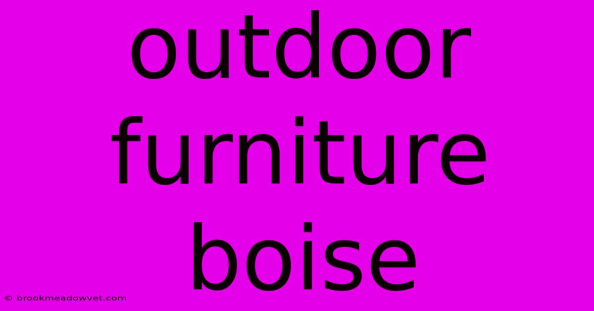 Outdoor Furniture Boise