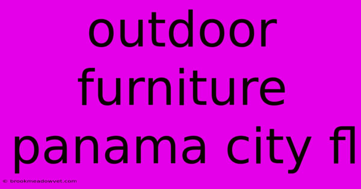 Outdoor Furniture Panama City Fl