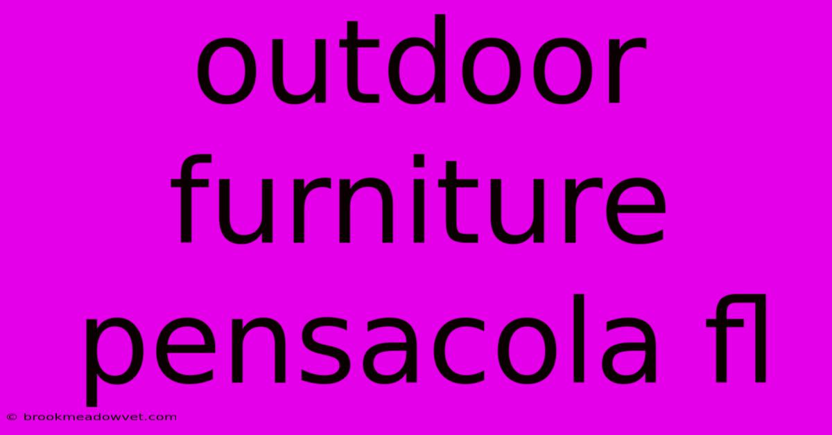 Outdoor Furniture Pensacola Fl