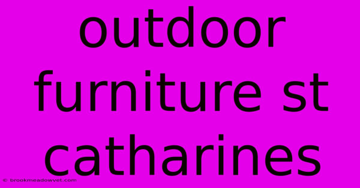 Outdoor Furniture St Catharines