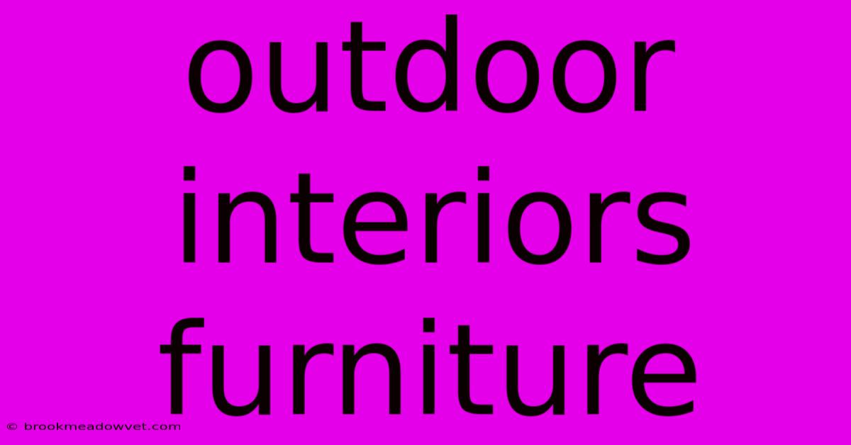 Outdoor Interiors Furniture