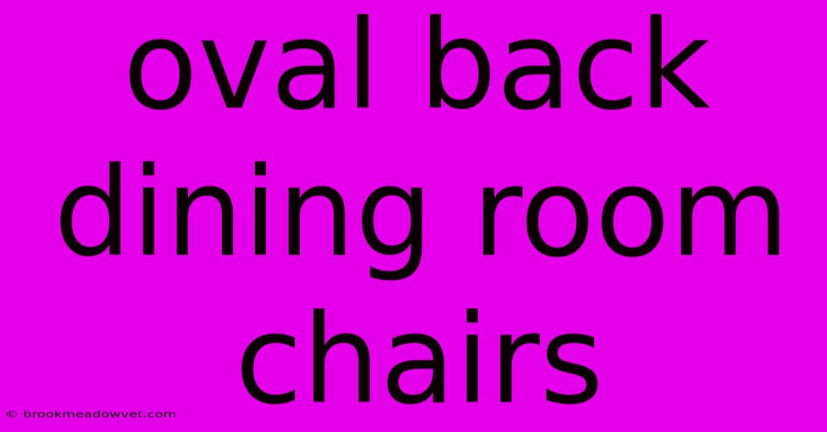 Oval Back Dining Room Chairs