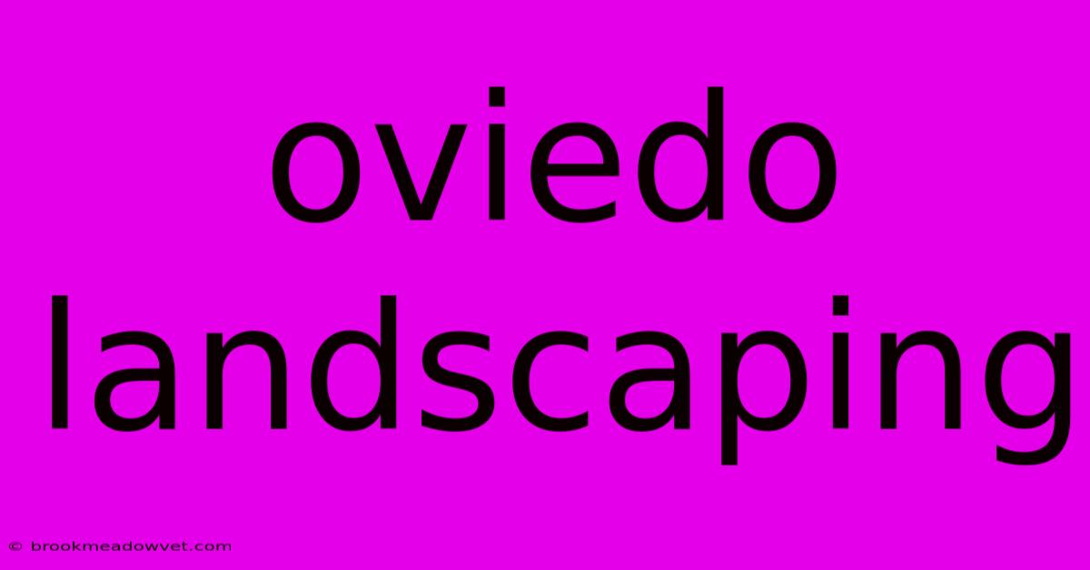 Oviedo Landscaping