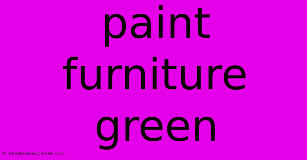 Paint Furniture Green