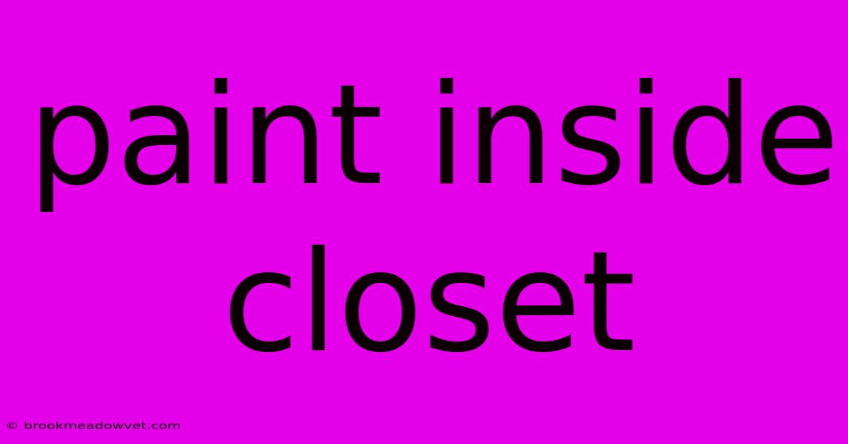 Paint Inside Closet