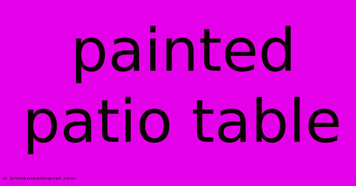 Painted Patio Table