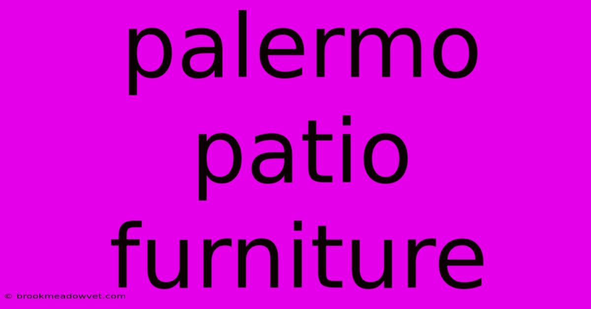 Palermo Patio Furniture