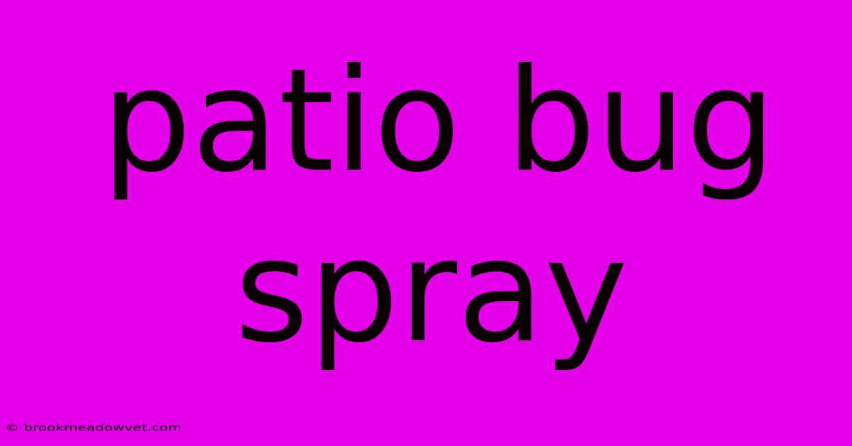 Patio Bug Spray