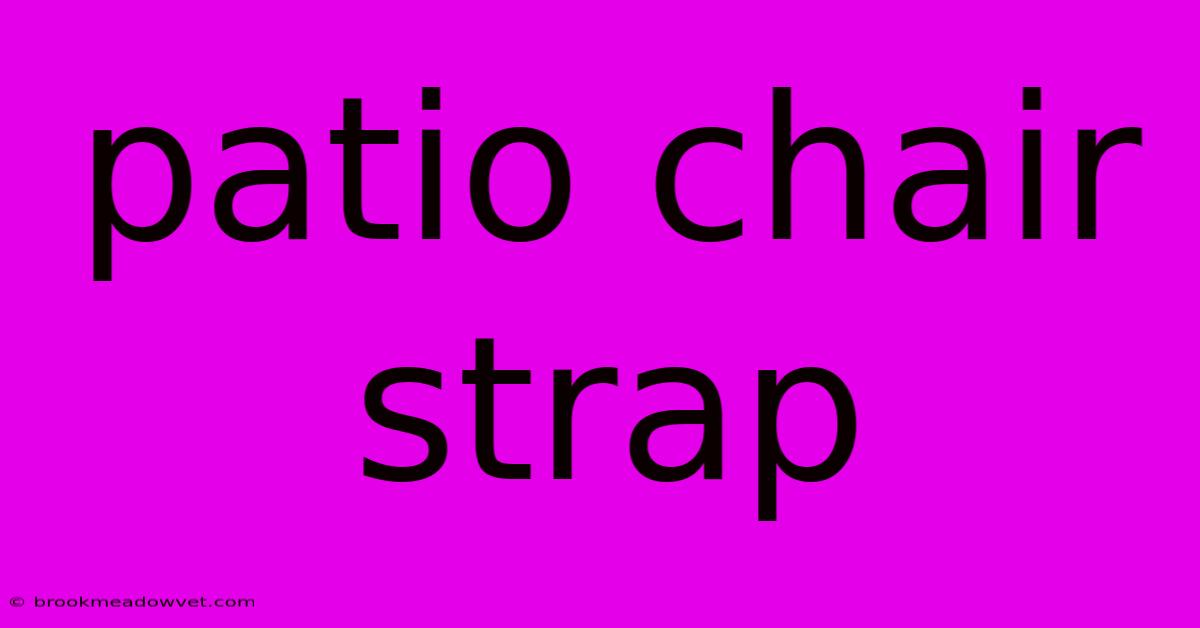 Patio Chair Strap