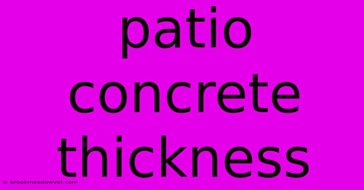 Patio Concrete Thickness