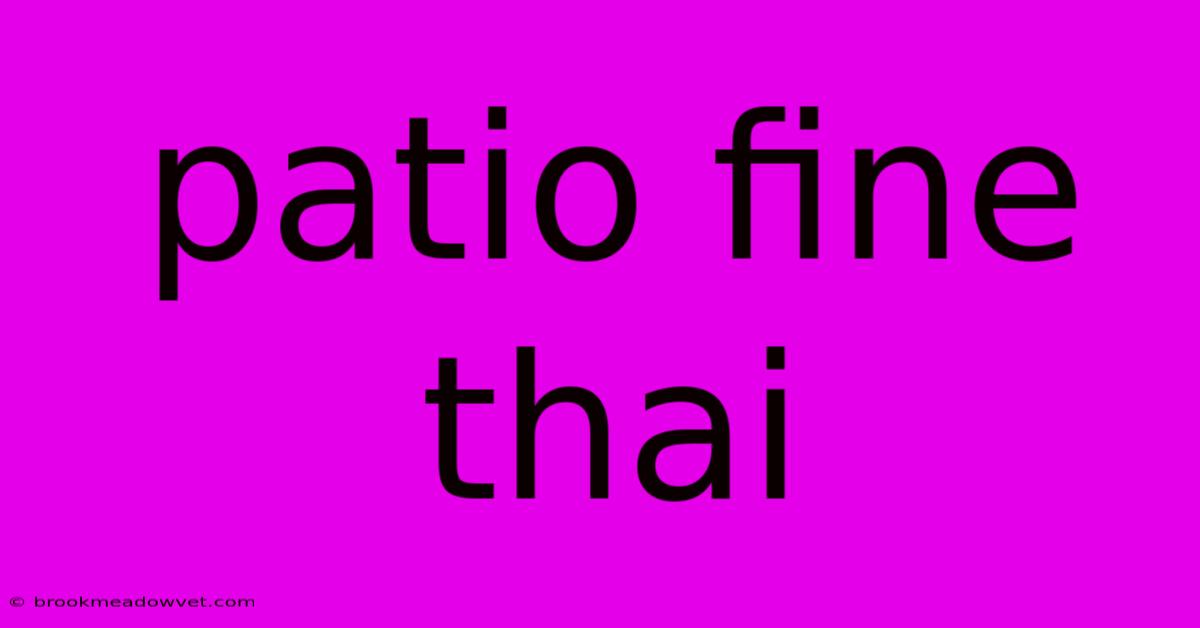 Patio Fine Thai