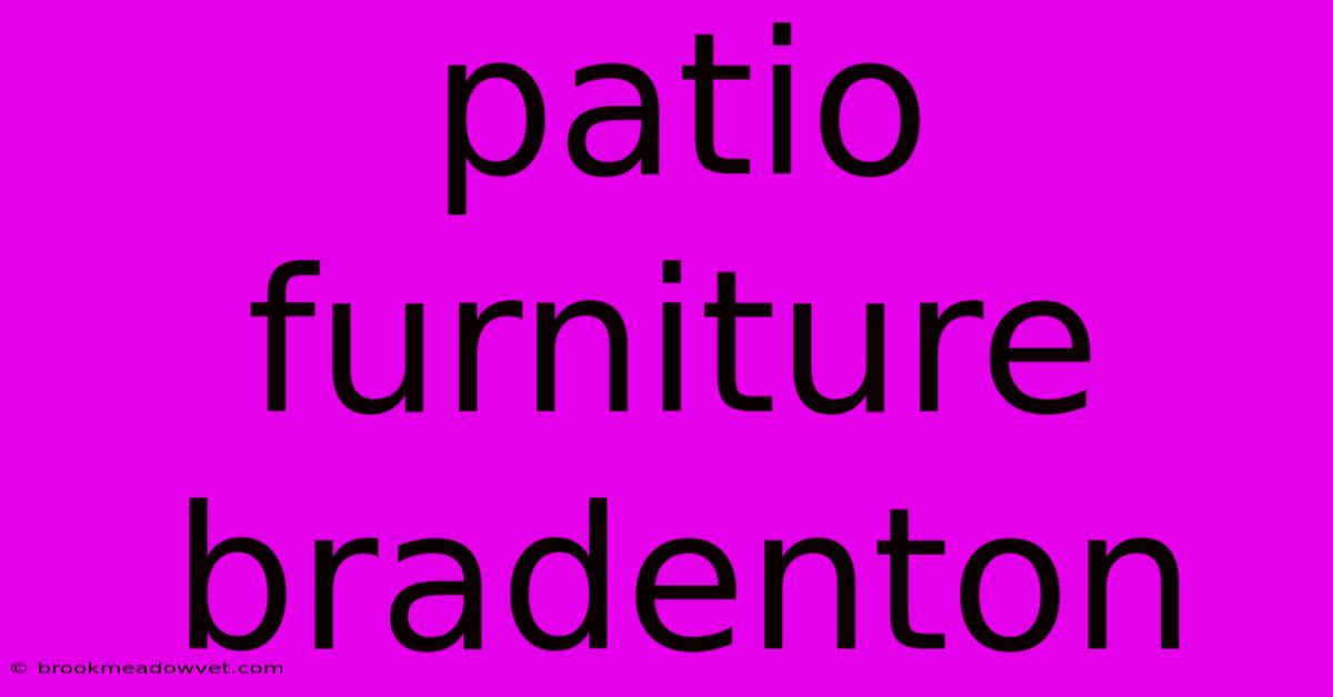 Patio Furniture Bradenton