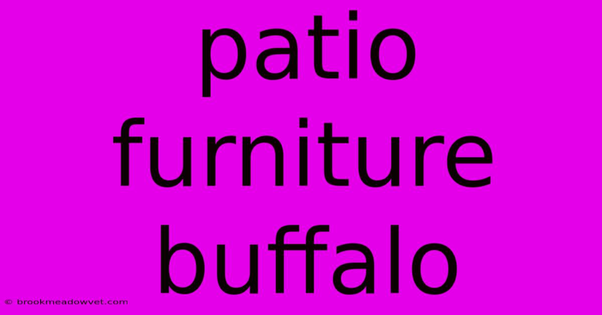 Patio Furniture Buffalo