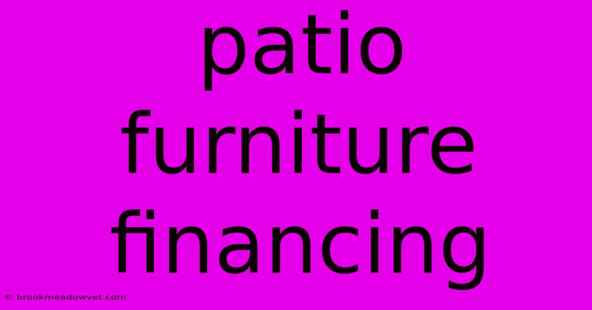 Patio Furniture Financing