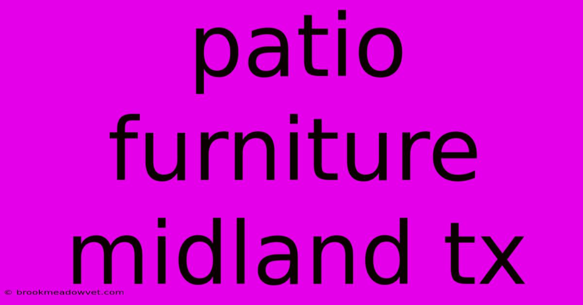 Patio Furniture Midland Tx