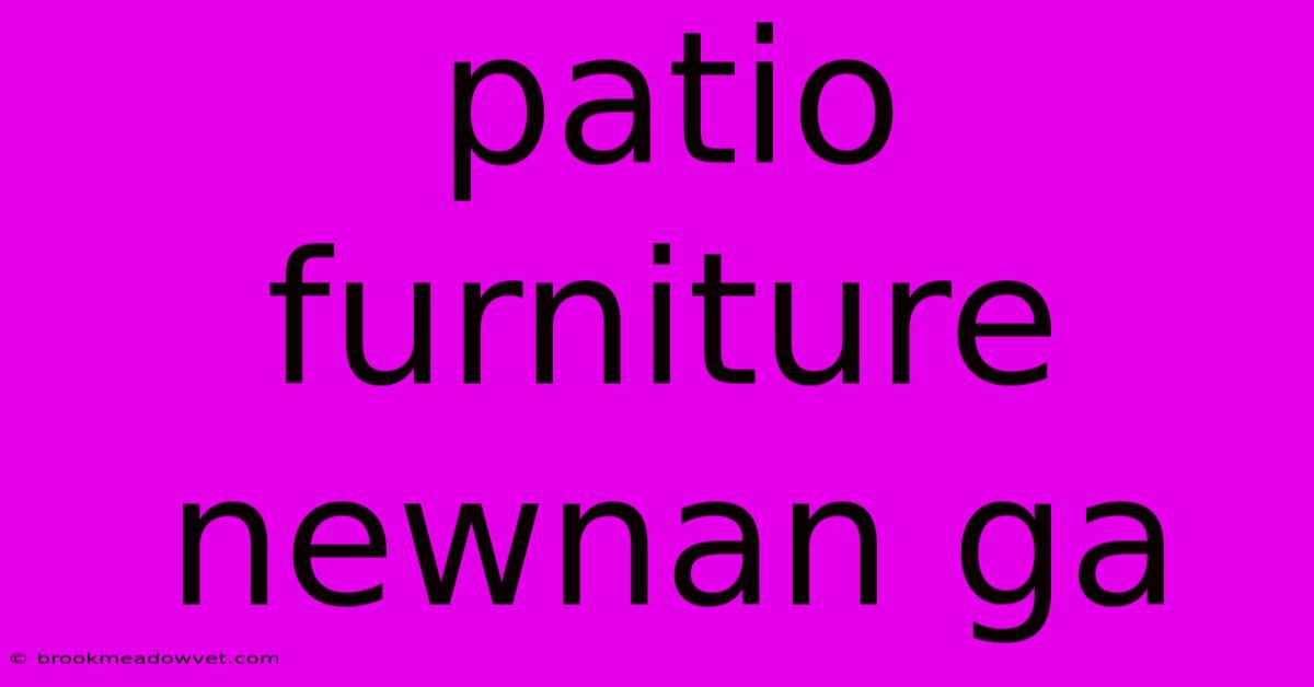 Patio Furniture Newnan Ga