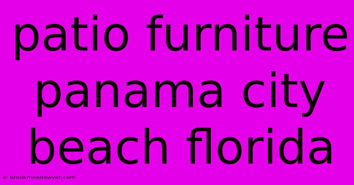 Patio Furniture Panama City Beach Florida